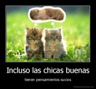 Incluso las chicas buenas - tienen pensamientos sucios