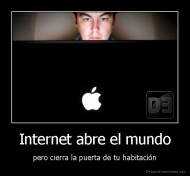 Internet abre el mundo - pero cierra la puerta de tu habitación