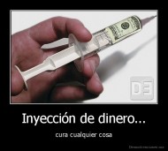Inyección de dinero... - cura cualquier cosa