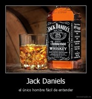 Jack Daniels - el único hombre fácil de entender