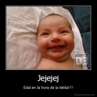 Jejejej - Está en la hora de la tetita!!!!