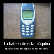 La bateria de esta máquina - aguantaba más que algunas de mis relaciones.