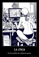 La chica - De los sueños de cualquier gamer.