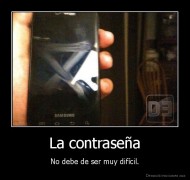 La contraseña - No debe de ser muy difícil.