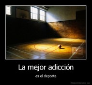 La mejor adicción - es el deporte
