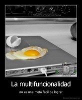 La multifuncionalidad - no es una meta fácil de lograr