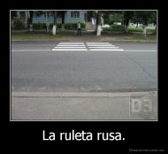 La ruleta rusa. - 