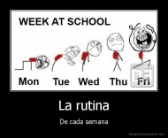 La rutina - De cada semana