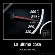 La última cosa - Que muchos ven.