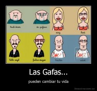 Las Gafas... - pueden cambiar tu vida