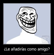 ¿Le añadirías como amigo? - 