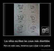 Los niños escriben las cosas más divertidas - Pero en este caso, tenemos que culpar a los padres