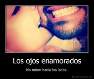 Los ojos enamorados - No miran hacia los lados.