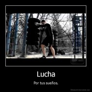 Lucha - Por tus sueños.
