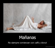 Mañanas - No siempre comienzan con café y donut