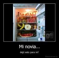 Mi novia... - dejó esto para mí!