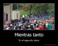 Mientras tanto - En el segundo plano