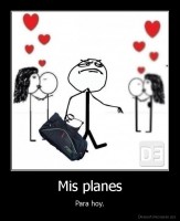 Mis planes - Para hoy.