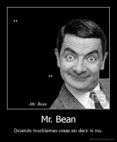 Mr. Bean - Diciendo muchísimas cosas sin decir ni mu.