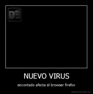 NUEVO VIRUS - encontado afecta el browser firefox