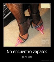 No encuentro zapatos - de mi talla