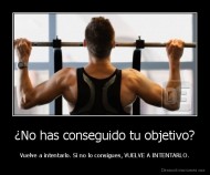 ¿No has conseguido tu objetivo? - Vuelve a intentarlo. Si no lo consigues, VUELVE A INTENTARLO.