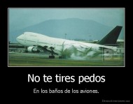 No te tires pedos - En los baños de los aviones.