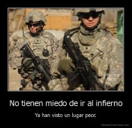 No tienen miedo de ir al infierno - Ya han visto un lugar peor.