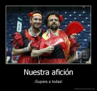 Nuestra afición - ¡Supera a todas!