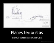 Planes terroristas - destruir la fábrica de Coca Cola