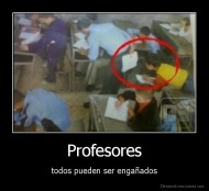 Profesores - todos pueden ser engañados