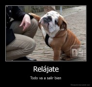 Relájate - Todo va a salir bien