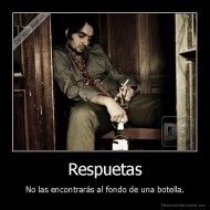 Respuetas - No las encontrarás al fondo de una botella.
