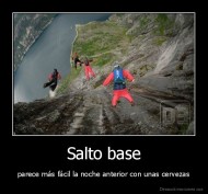 Salto base - parece más fácil la noche anterior con unas cervezas