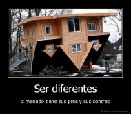 Ser diferentes - a menudo tiene sus pros y sus contras