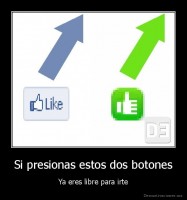 Si presionas estos dos botones - Ya eres libre para irte