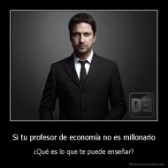 Si tu profesor de economía no es millonario - ¿Qué es lo que te puede enseñar?