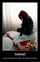 Soledad - cuando las lágrimas no salen y es necesario el alcohol