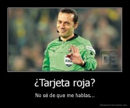 ¿Tarjeta roja? - No sé de que me hablas...