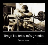 Tengo las tetas más grandes - Que mi novia.