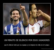 UN MINUTO DE SILENCIO POR ESOS JUGADORES - que lo dieron todo por su equipo y se dejaron la vida en el campo