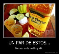 UN PAR DE ESTOS... - No caen nada mal hoy XD.. 