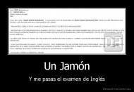 Un Jamón - Y me pasas el examen de Inglés
