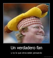 Un verdadero fan - y no lo que otros están pensando