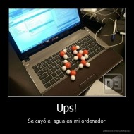 Ups! - Se cayó el agua en mi ordenador