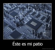 Éste es mi patio - 