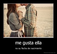 me gusta ella - no su fecha de nacimiento