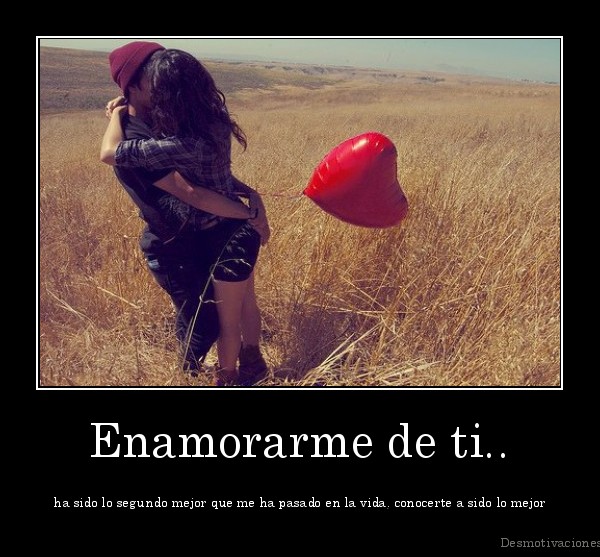 Enamorarme de ti..