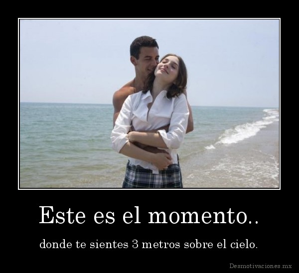 Este es el momento..