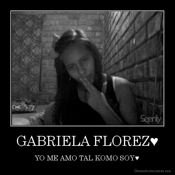 GABRIELA FLOREZ♥